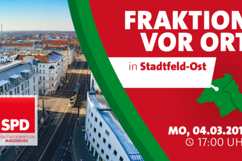 Fraktion vor Ort in Stadtfeld-Ost