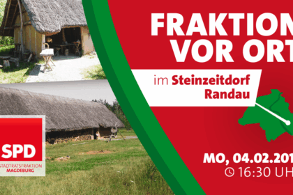 Fraktion vor Ort im Steinzeitdorf Randau