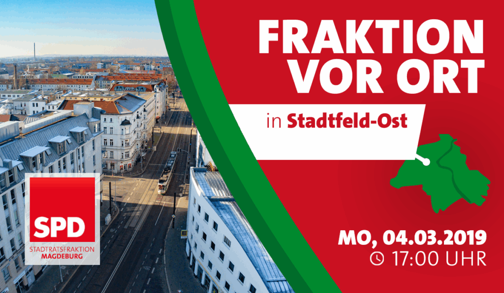 Fraktion vor Ort in Stadtfeld-Ost